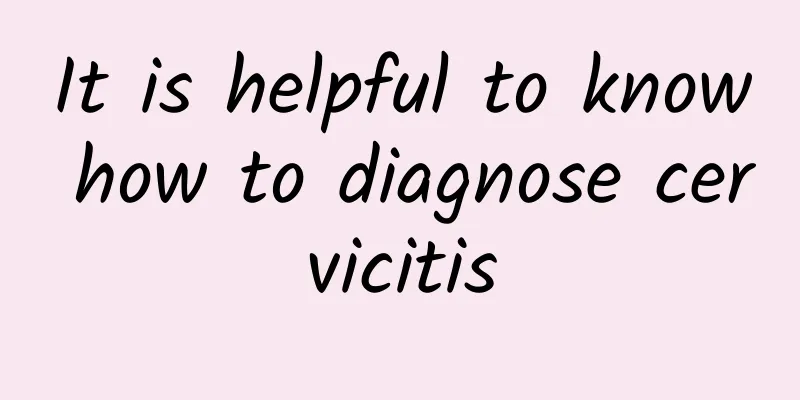 It is helpful to know how to diagnose cervicitis