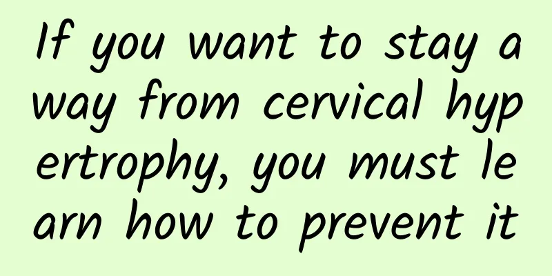If you want to stay away from cervical hypertrophy, you must learn how to prevent it