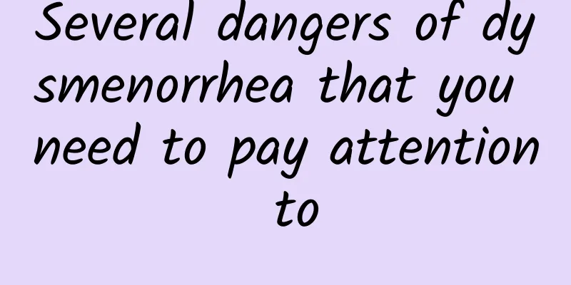Several dangers of dysmenorrhea that you need to pay attention to