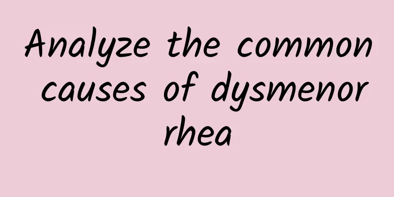 Analyze the common causes of dysmenorrhea