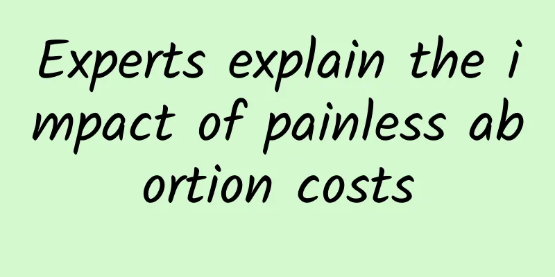 Experts explain the impact of painless abortion costs