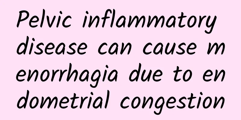 Pelvic inflammatory disease can cause menorrhagia due to endometrial congestion