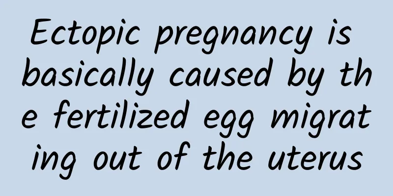 Ectopic pregnancy is basically caused by the fertilized egg migrating out of the uterus