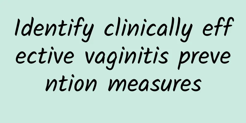 Identify clinically effective vaginitis prevention measures