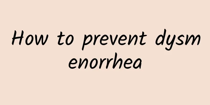 How to prevent dysmenorrhea