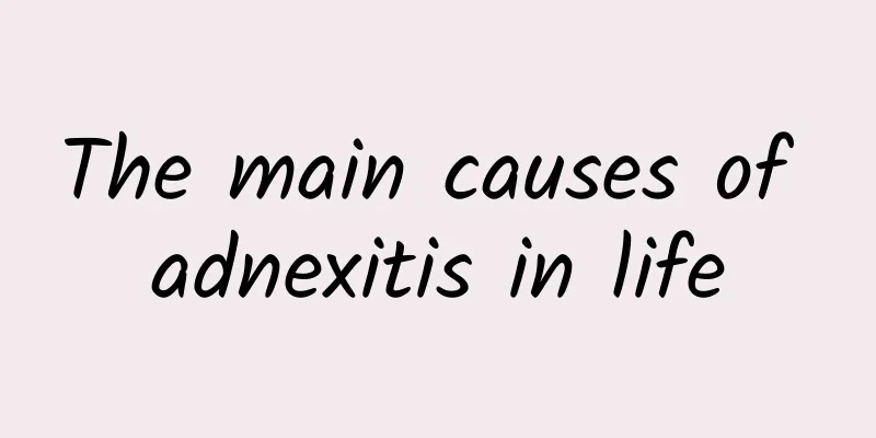 The main causes of adnexitis in life