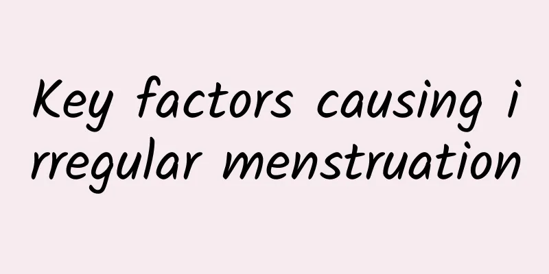 Key factors causing irregular menstruation