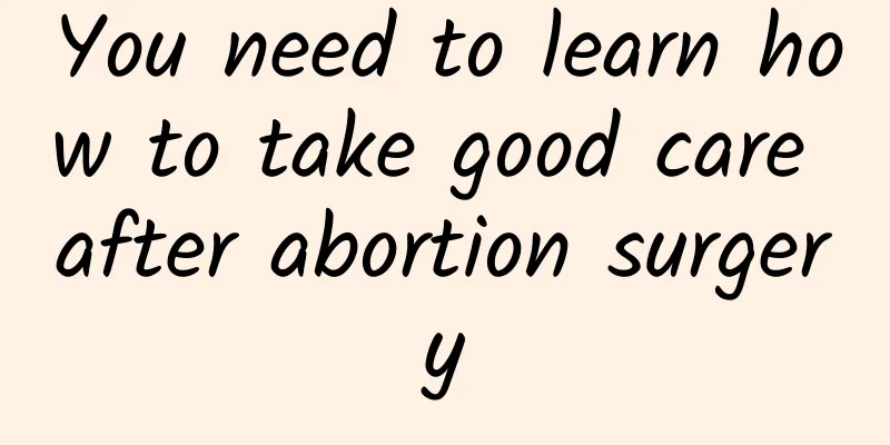 You need to learn how to take good care after abortion surgery