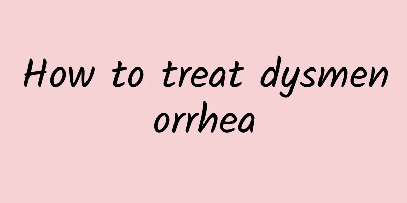 How to treat dysmenorrhea