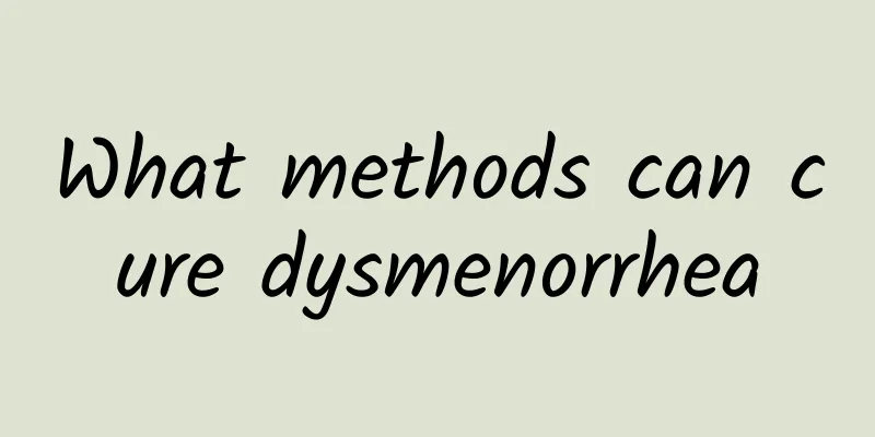What methods can cure dysmenorrhea