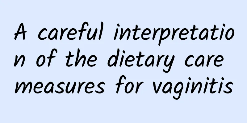 A careful interpretation of the dietary care measures for vaginitis