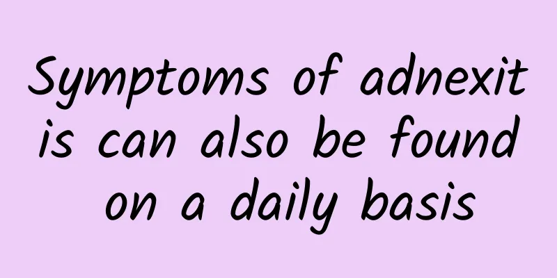 Symptoms of adnexitis can also be found on a daily basis