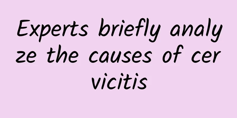 Experts briefly analyze the causes of cervicitis
