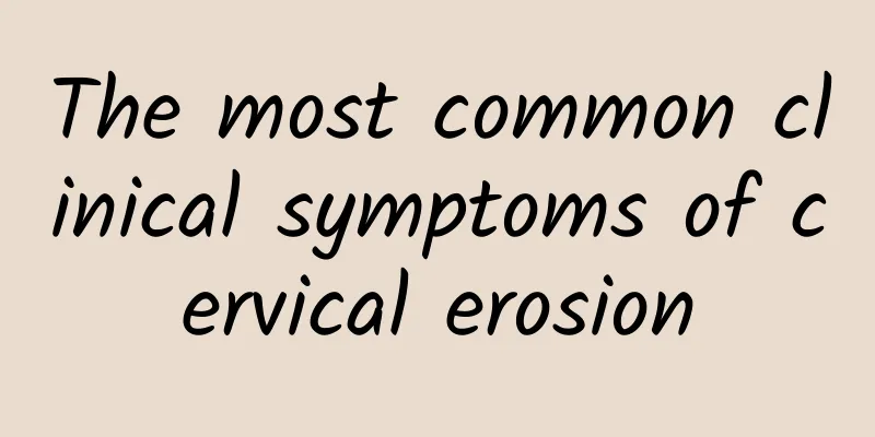 The most common clinical symptoms of cervical erosion