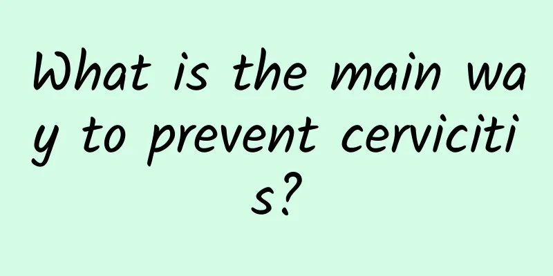 What is the main way to prevent cervicitis?