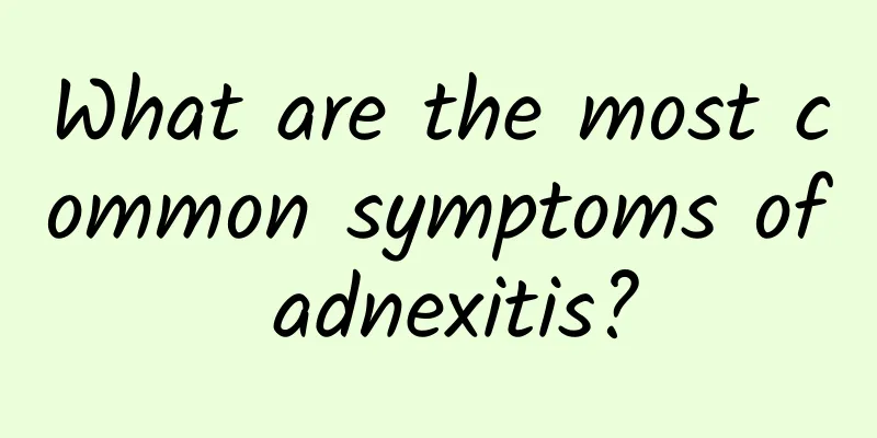 What are the most common symptoms of adnexitis?