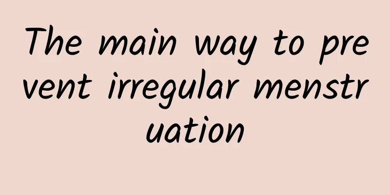 The main way to prevent irregular menstruation