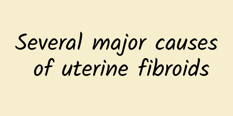Several major causes of uterine fibroids