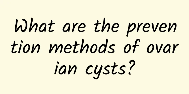 What are the prevention methods of ovarian cysts?