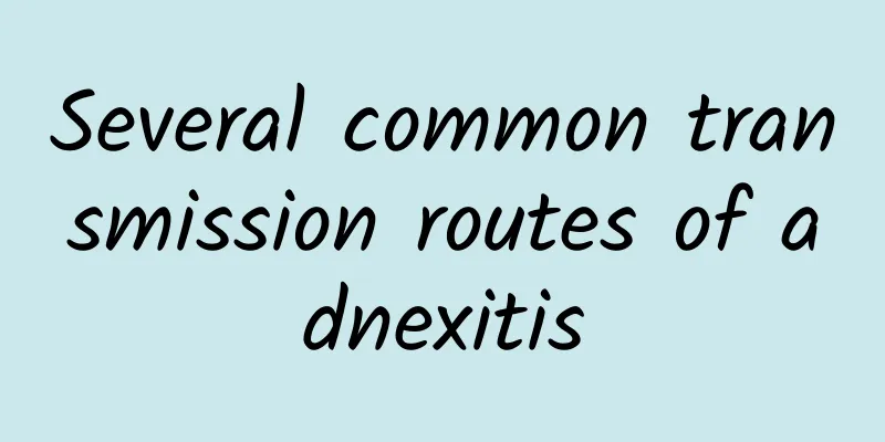 Several common transmission routes of adnexitis
