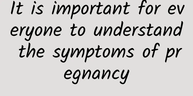 It is important for everyone to understand the symptoms of pregnancy