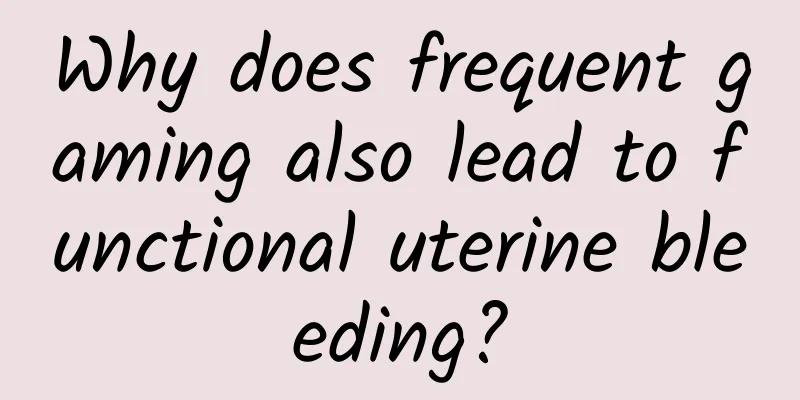 Why does frequent gaming also lead to functional uterine bleeding?