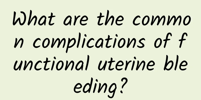 What are the common complications of functional uterine bleeding?