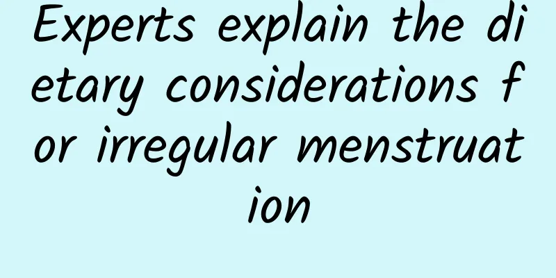 Experts explain the dietary considerations for irregular menstruation