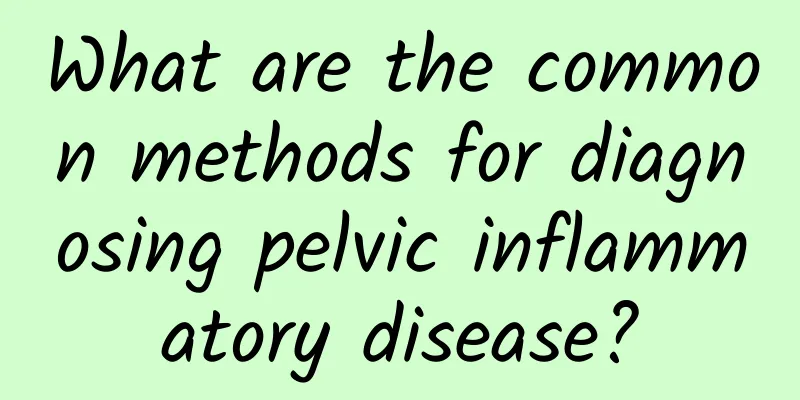 What are the common methods for diagnosing pelvic inflammatory disease?