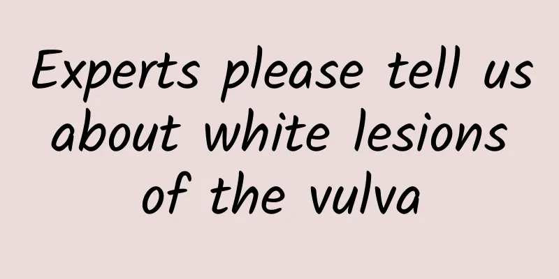 Experts please tell us about white lesions of the vulva