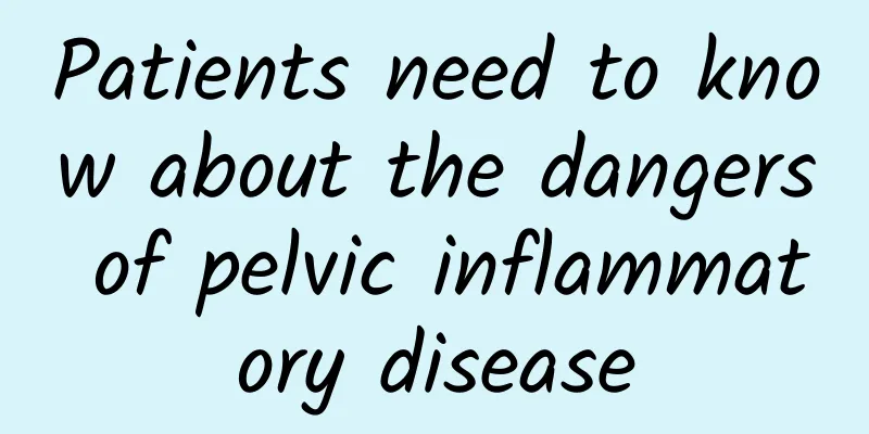 Patients need to know about the dangers of pelvic inflammatory disease