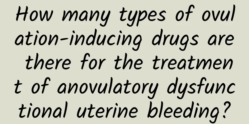 How many types of ovulation-inducing drugs are there for the treatment of anovulatory dysfunctional uterine bleeding?