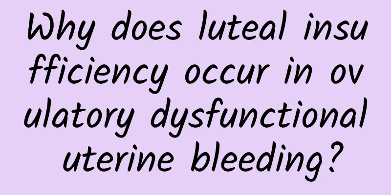 Why does luteal insufficiency occur in ovulatory dysfunctional uterine bleeding?