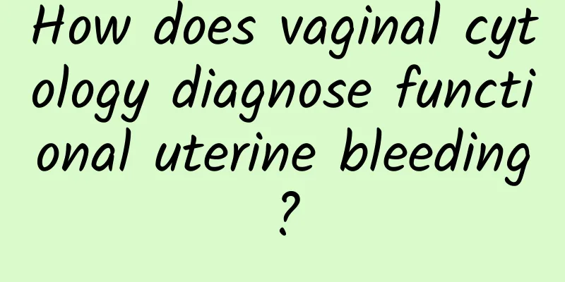 How does vaginal cytology diagnose functional uterine bleeding?