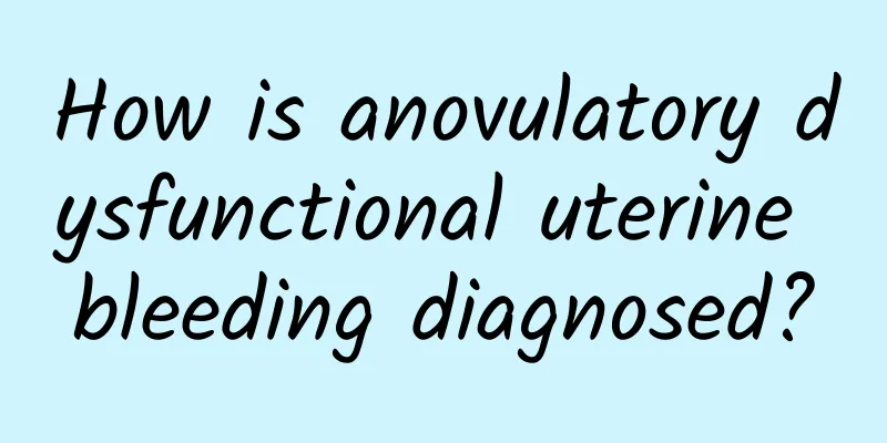 How is anovulatory dysfunctional uterine bleeding diagnosed?