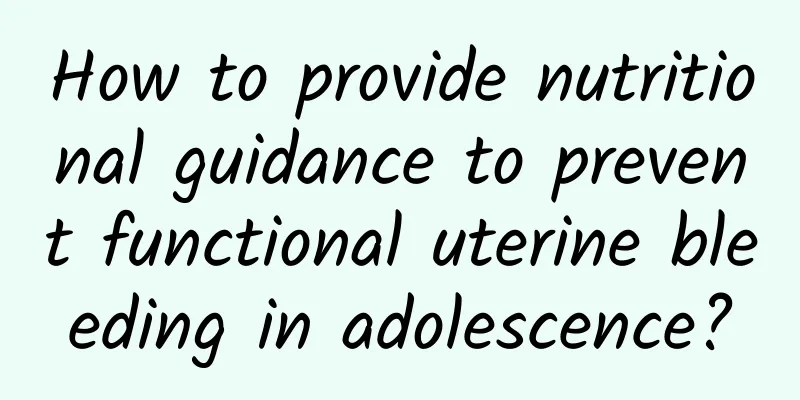 How to provide nutritional guidance to prevent functional uterine bleeding in adolescence?