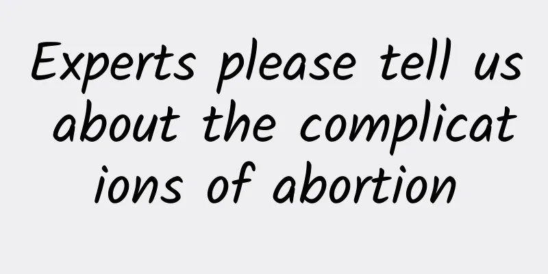 Experts please tell us about the complications of abortion