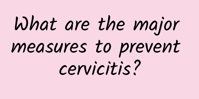What are the major measures to prevent cervicitis?