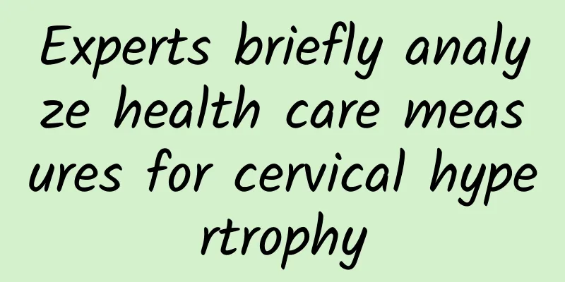 Experts briefly analyze health care measures for cervical hypertrophy