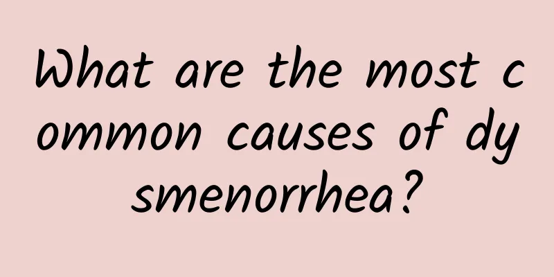 What are the most common causes of dysmenorrhea?
