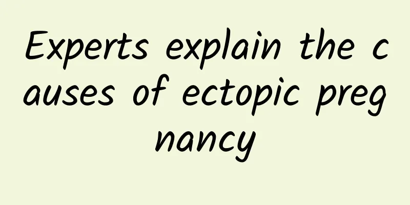 Experts explain the causes of ectopic pregnancy