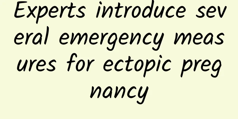 Experts introduce several emergency measures for ectopic pregnancy