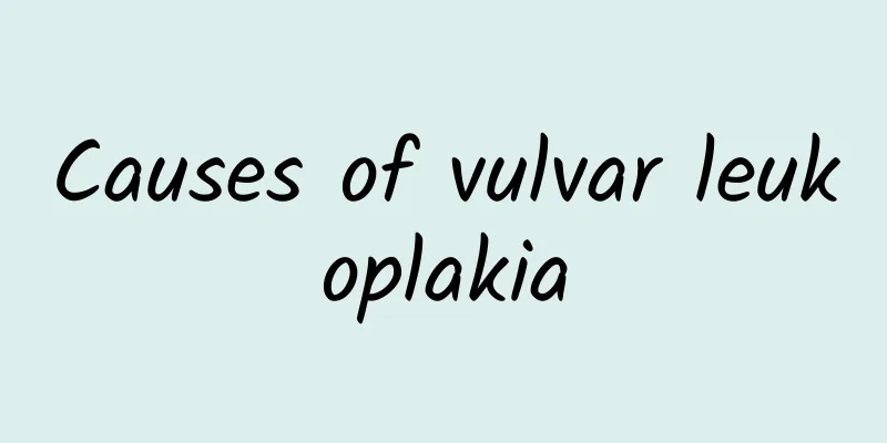 Causes of vulvar leukoplakia