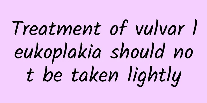 Treatment of vulvar leukoplakia should not be taken lightly