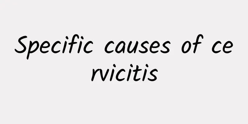 Specific causes of cervicitis