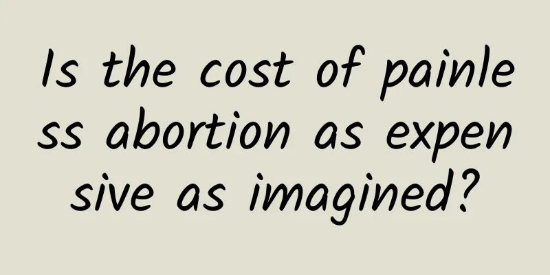 Is the cost of painless abortion as expensive as imagined?