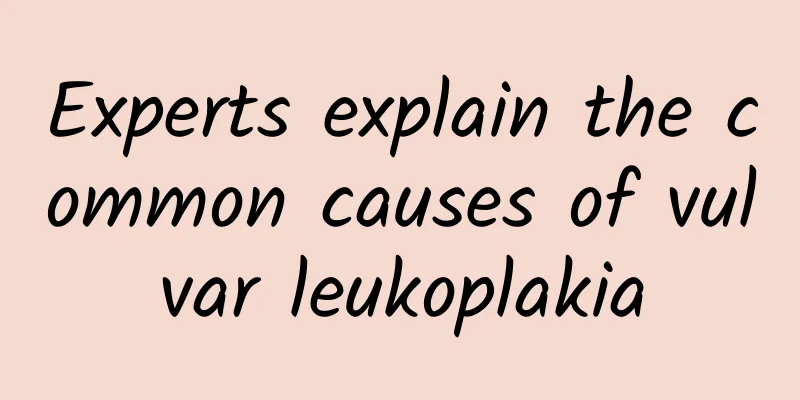 Experts explain the common causes of vulvar leukoplakia