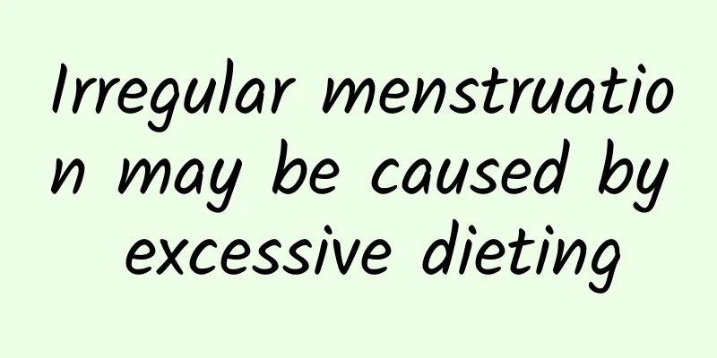 Irregular menstruation may be caused by excessive dieting