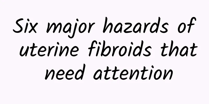 Six major hazards of uterine fibroids that need attention