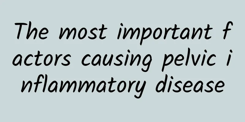 The most important factors causing pelvic inflammatory disease